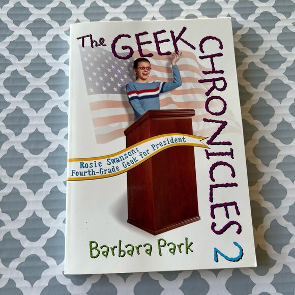 The Geek Chronicles 2: Rosie Swanson 4th Grade Geek for President Book - Picture 1 of 6